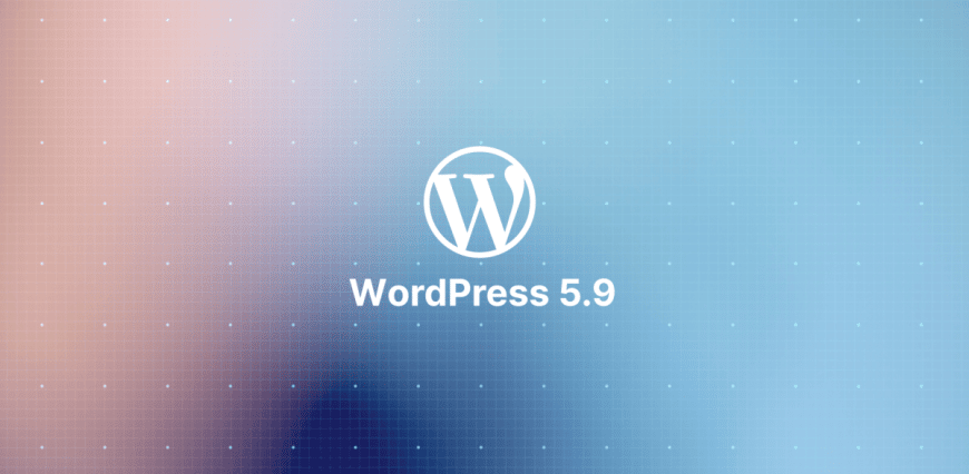 WordPress 5.9 “Joséphine” Released